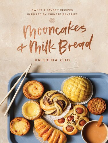Mooncakes And Milk Bread Sweet And Savory Recipes Inspired By Chinese Bakeries Kristina Cho
