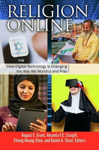 Religion Online 2 Volumes How Digital Technology Is Changing The Way We Worship And Pray August E Grant Editor