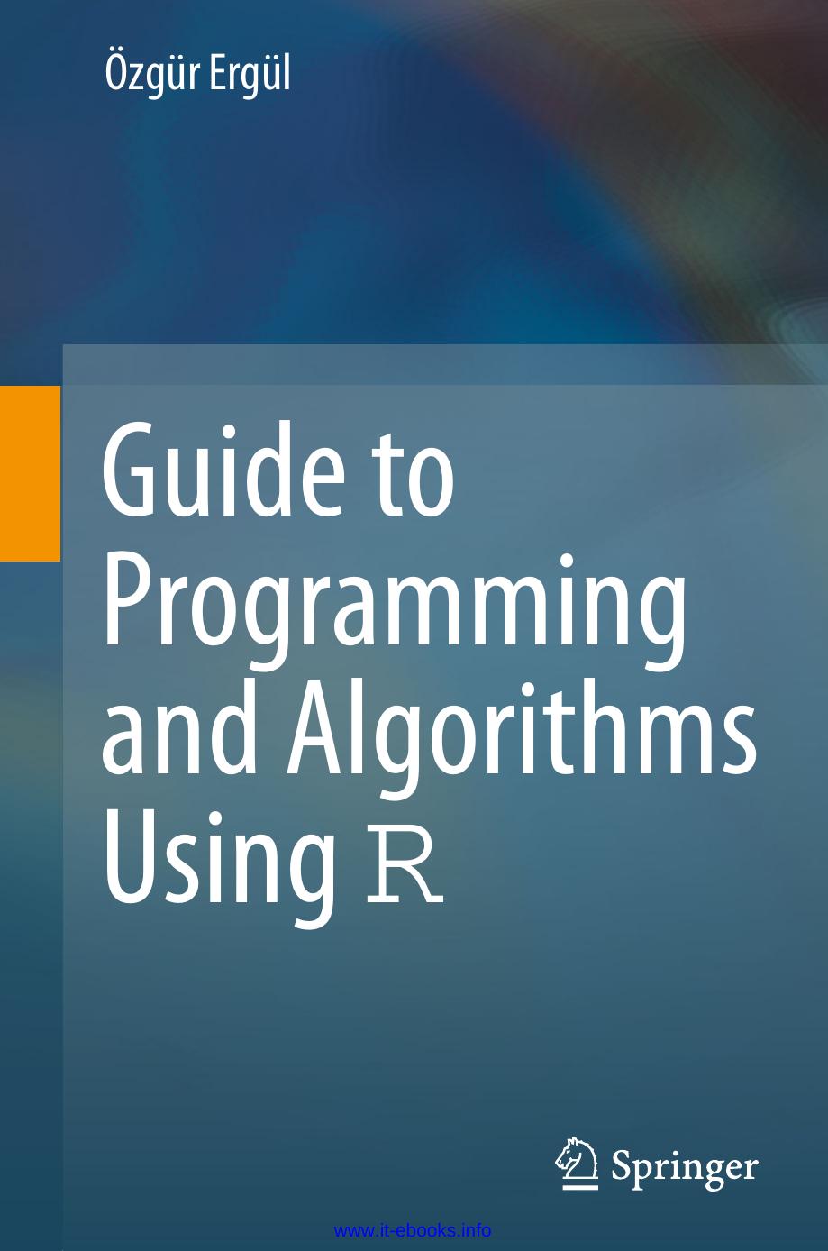Guide To Programming And Algorithms Using R Ozgur Ergul Ergül