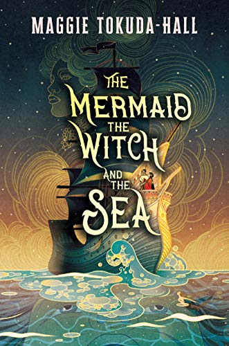 The Mermaid The Witch And The Sea 1st Edition Maggie Tokudahall