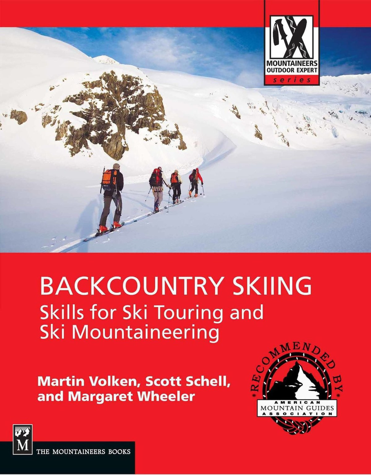 Backcountry Skiing Martin Volken Scott Schell Margaret Wheeler