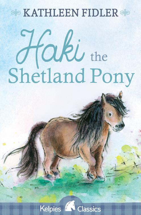 Haki The Shetland Pony Kathleen Fidler
