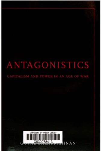 Antagonistics Capitalism And Power In An Age Of War Gopal Balakrishnan
