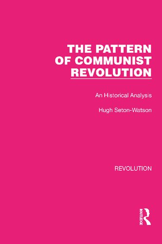 The Pattern Of Communist Revolution An Historical Analysis Hugh Setonwatson