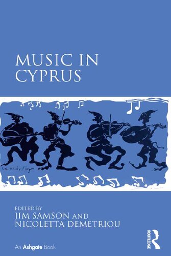 Music In Cyprus 1st Edition Jim Samson Nicoletta Demetriou