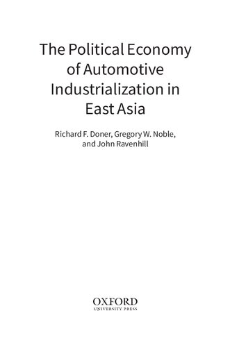 The Political Economy Of Automotive Industrialization In East Asia 1st Edition Richard F Doner