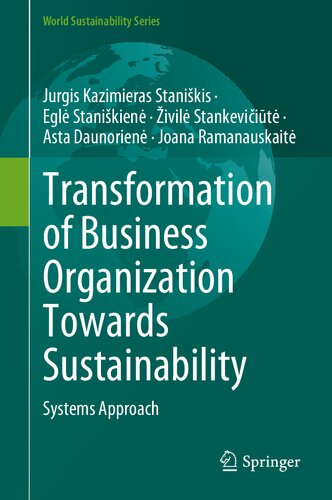 Transformation Of Business Organization Towards Sustainability Systems Approach Jurgis Kazimieras Stanikis