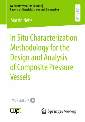 In Situ Characterization Methodology For The Design And Analysis Of Composite Pressure Vessels Martin Nebe
