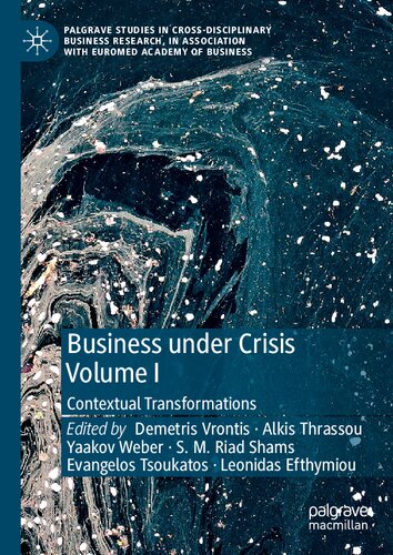 Business Under Crisis Volume I Contextual Transformations Demetris Vrontis