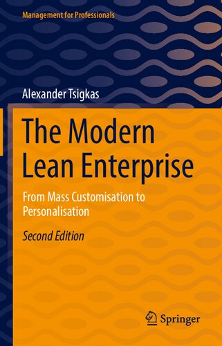 The Modern Lean Enterprise From Mass Customisation To Personalisation 2nd Edition Alexander Tsigkas