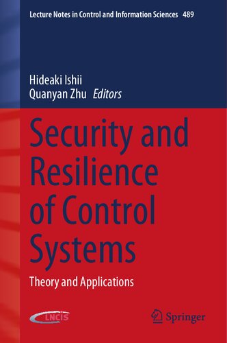 Security And Resilience Of Control Systems Theory And Applications Hideaki Ishii