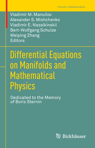 Differential Equations On Manifolds And Mathematical Physics Dedicated To The Memory Of Boris Sternin Vladimir M Manuilov
