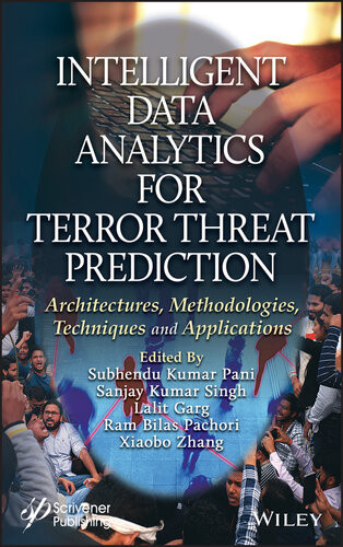 Intelligent Data Analytics For Terror Threat Prediction Architectures Methodologies Techniques And Applications Subhendu Kumar Pani