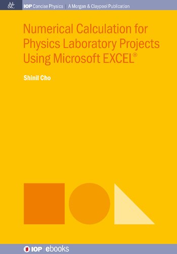 Numerical Calculation For Physics Laboratory Projects Using Microsoft Excel Shinil Cho