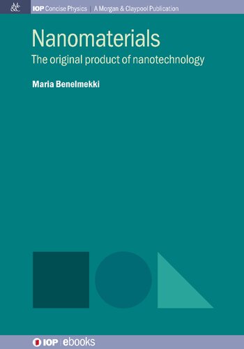 Nanomaterials The Original Product Of Nanotechnology Maria Benelmekki