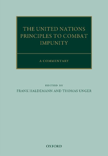 The United Nations Principles To Combat Impunity A Commentary 1st Edition Frank Haldemann Editor