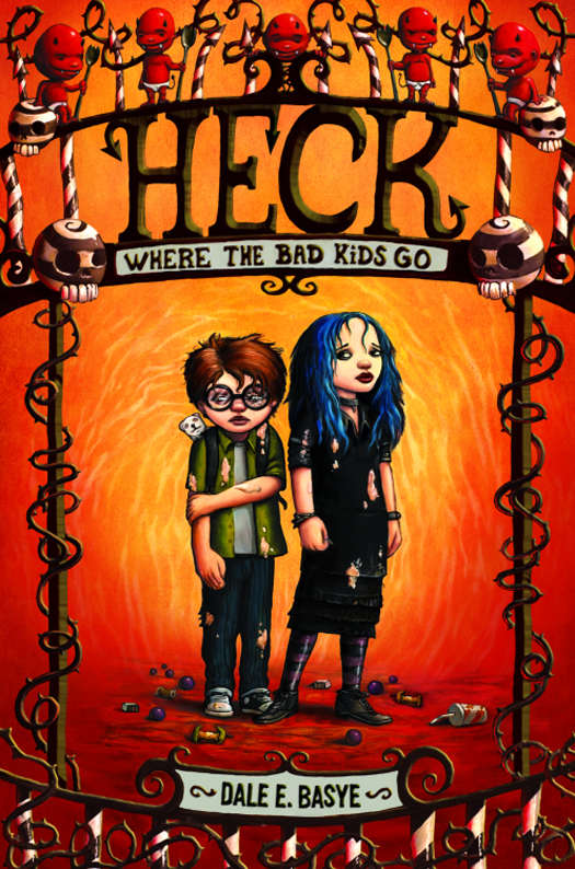 Heck Where The Bad Kids Go Dale E Basye