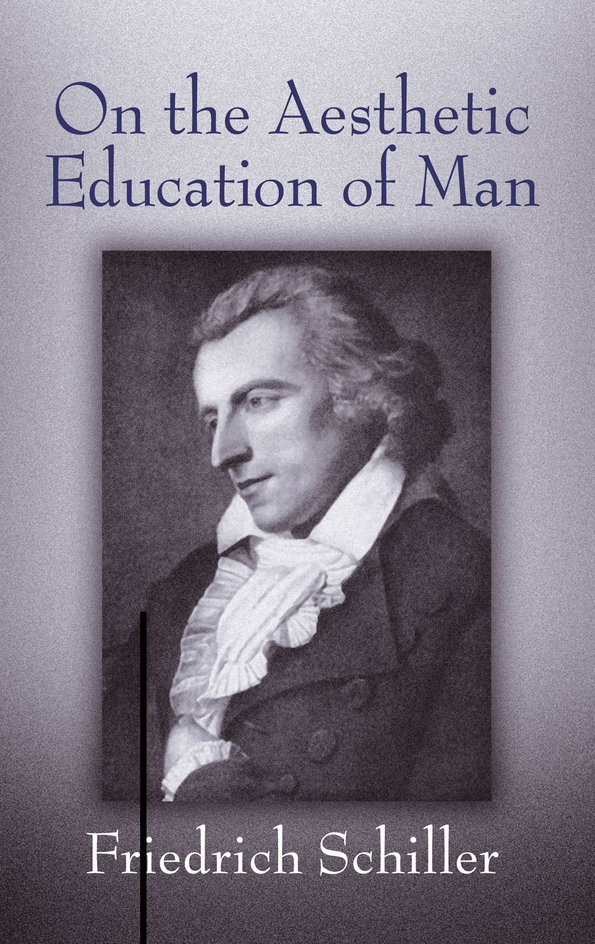 On The Aesthetic Education Of Man Friedrich Schiller