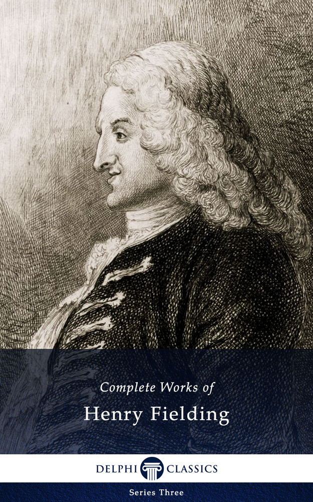 Delphi Complete Works Of Henry Fielding Illustrated Henry Fielding