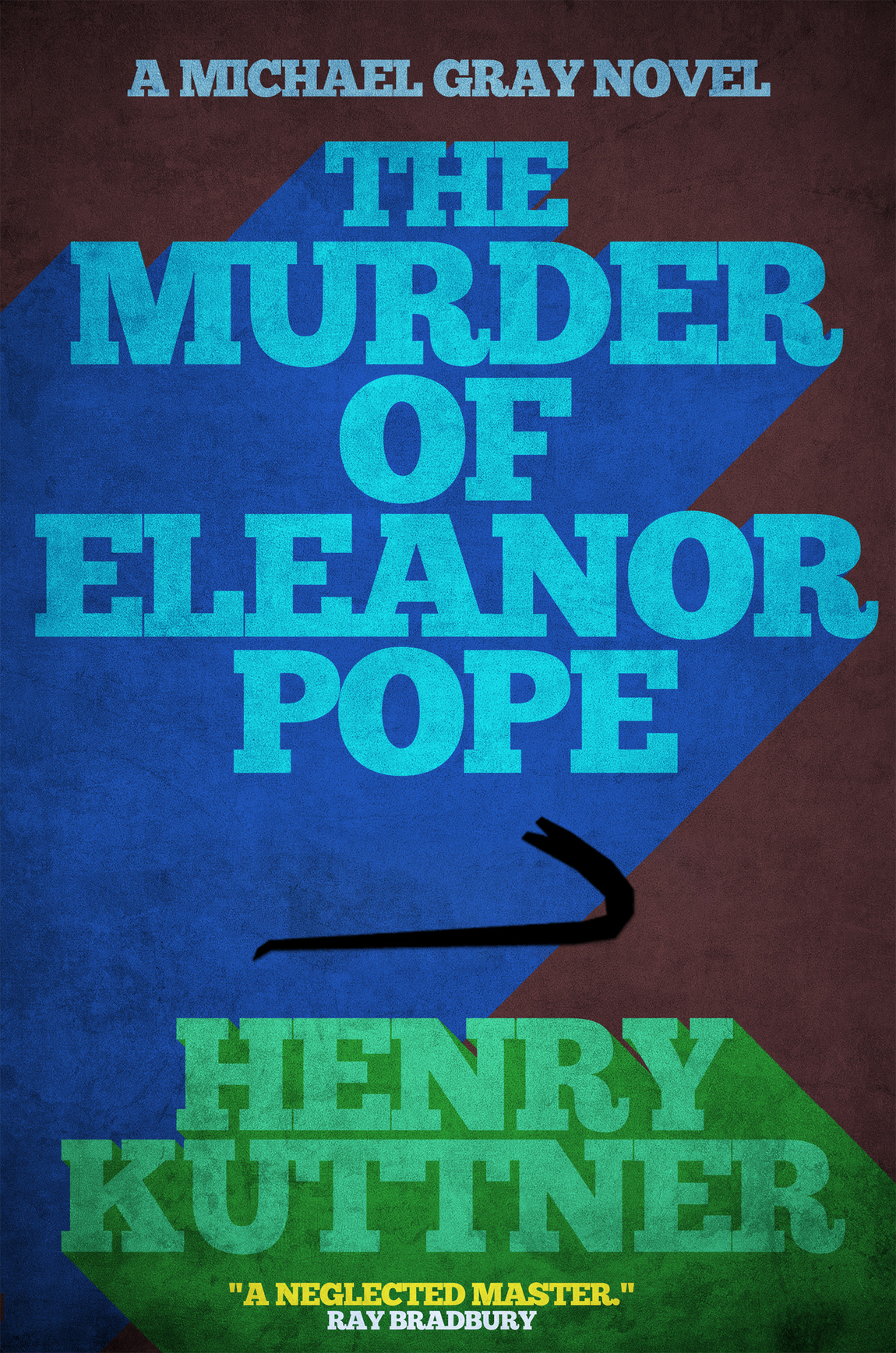 The Murder Of Eleanor Popea Michael Gray Novel Henry Kuttner