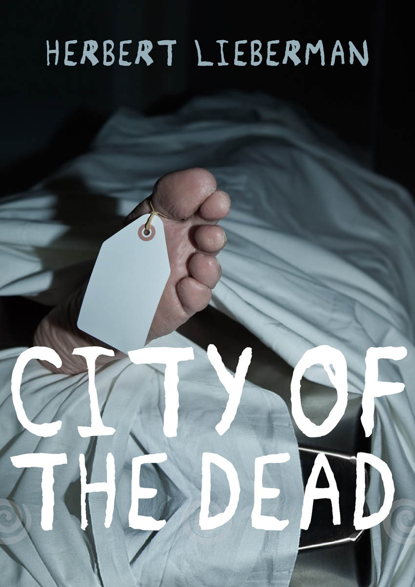 City Of The Dead Herbert Lieberman