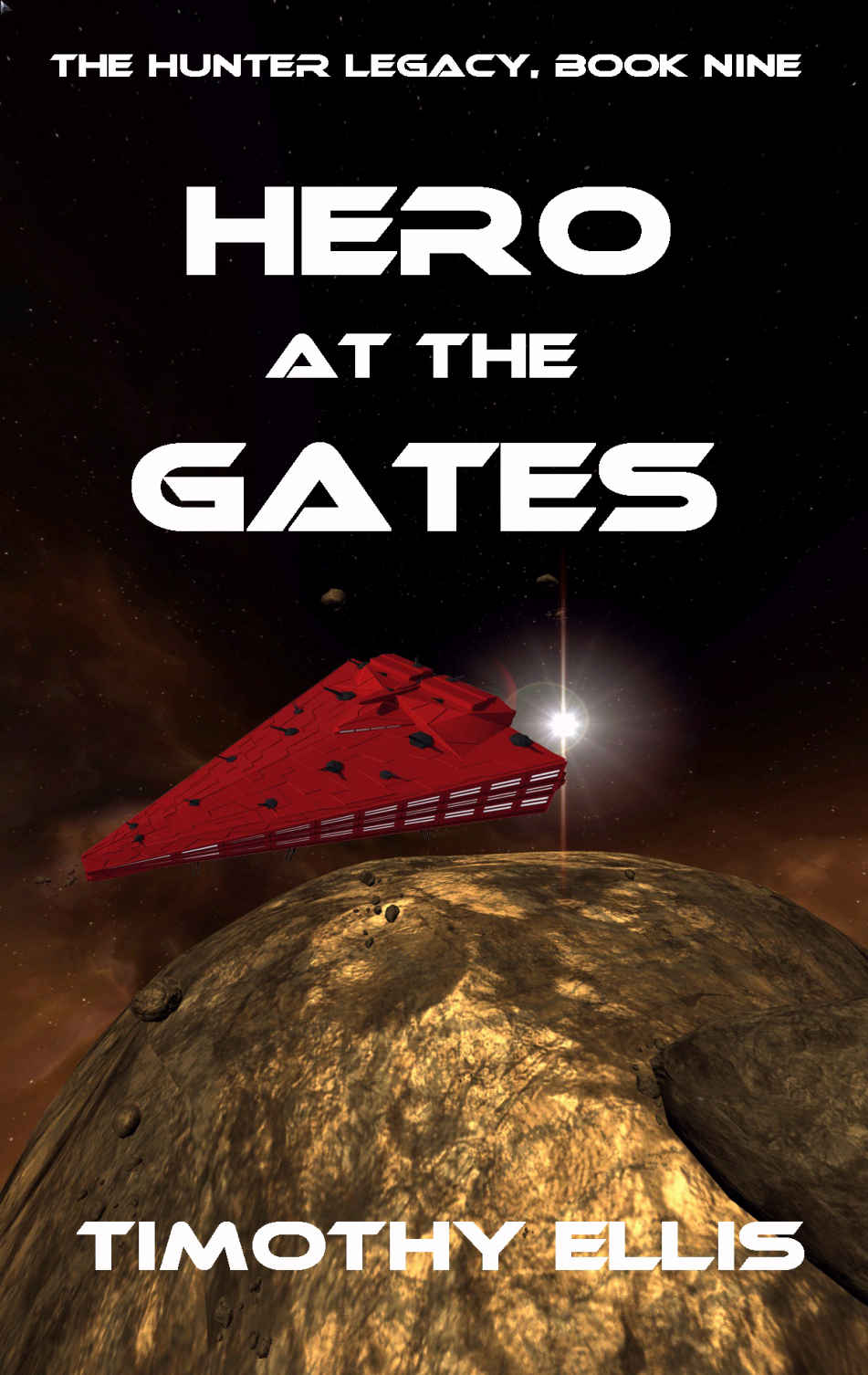 Hero At The Gates The Hunter Legacy Book 9 Timothy Ellis