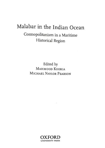 Malabar In The Indian Ocean Cosmopolitanism In A Maritime Historical Region 1st Edition Mahmood Kooria Editor