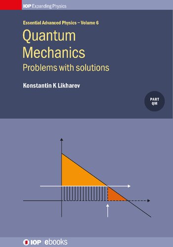 Quantum Mechanics Problems With Solutions Iop Expanding Physics Book 6 Revised Edition Likharev