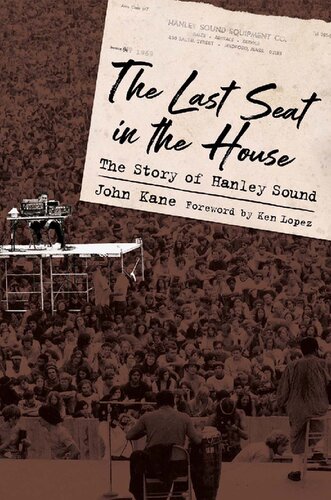 The Last Seat In The House The Story Of Hanley Sound John Kane