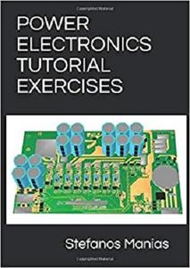 Power Electronics Tutorial Exercises Manias Dr Stefanos Nick
