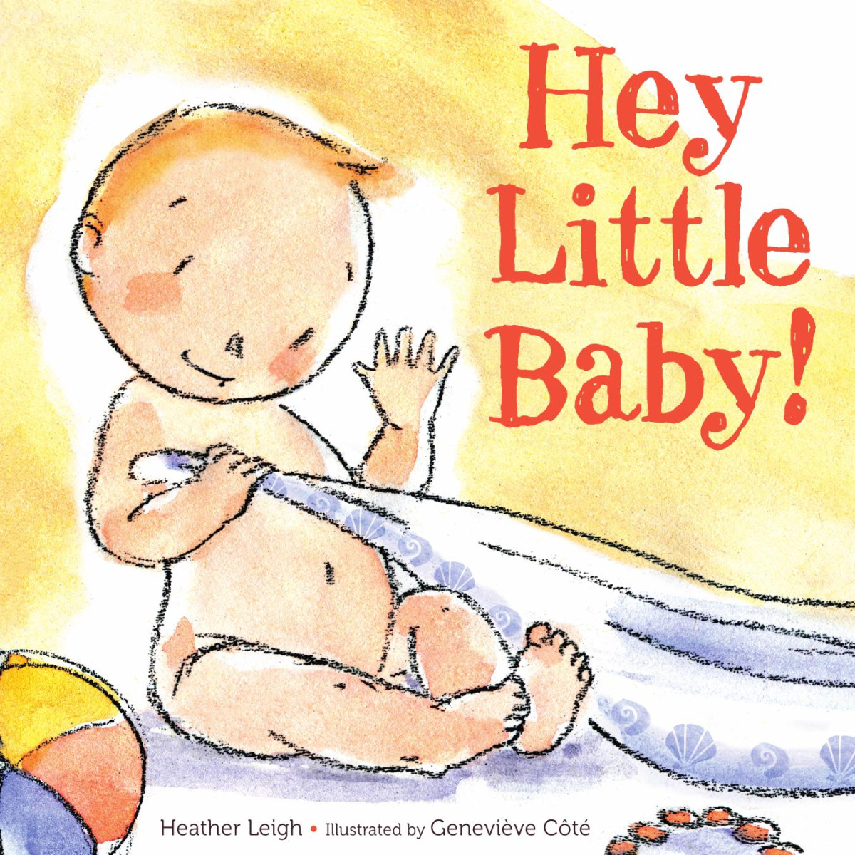 Hey Little Baby Heather Leigh