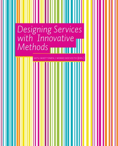 Designing Services With Innovative Methods 1st Edition Satu Miettinen
