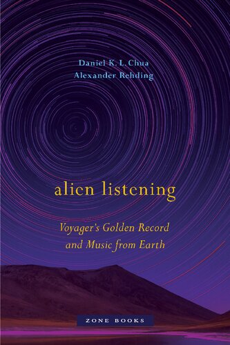 Alien Listening Voyagers Golden Record And Music From Earth Daniel K L Chua