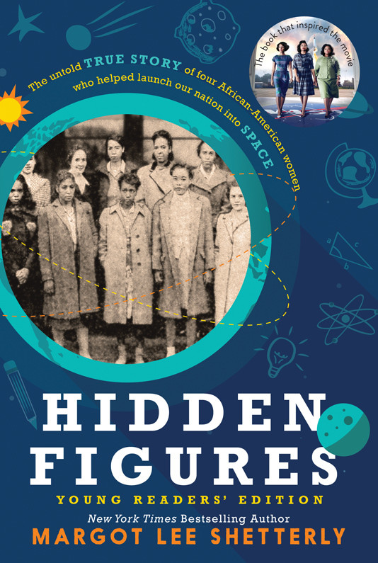 Hidden Figures Young Readers Edition Young Readers Edition Margot Lee Shetterly
