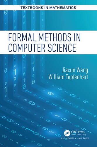 Formal Methods In Computer Science Textbooks In Mathematics 1st Edition Jiacun Wang