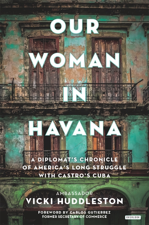 Our Woman In Havana Vicki Huddleston