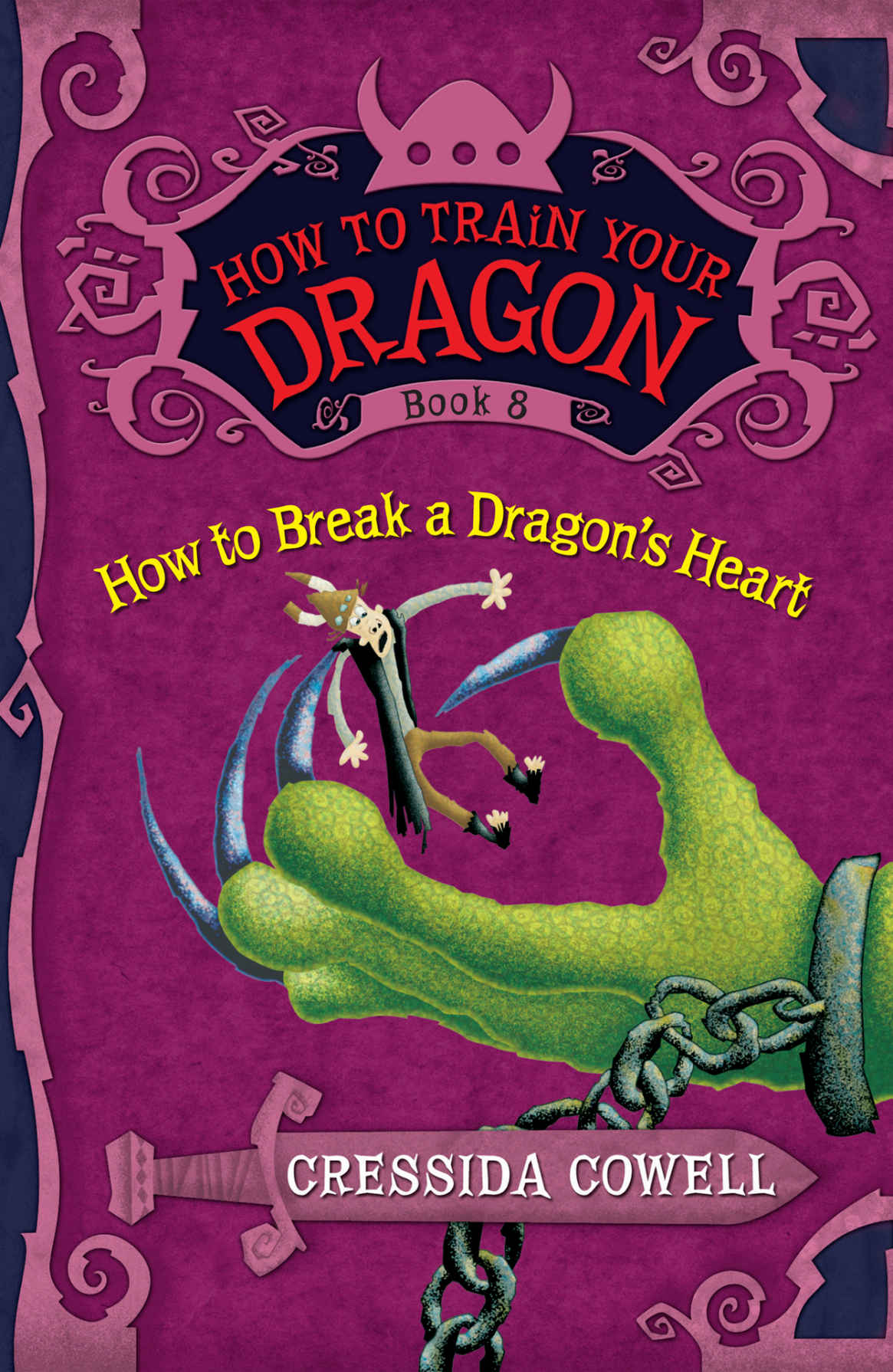 How To Train Your Dragon How To Break A Dragons Heart Cressida Cowell