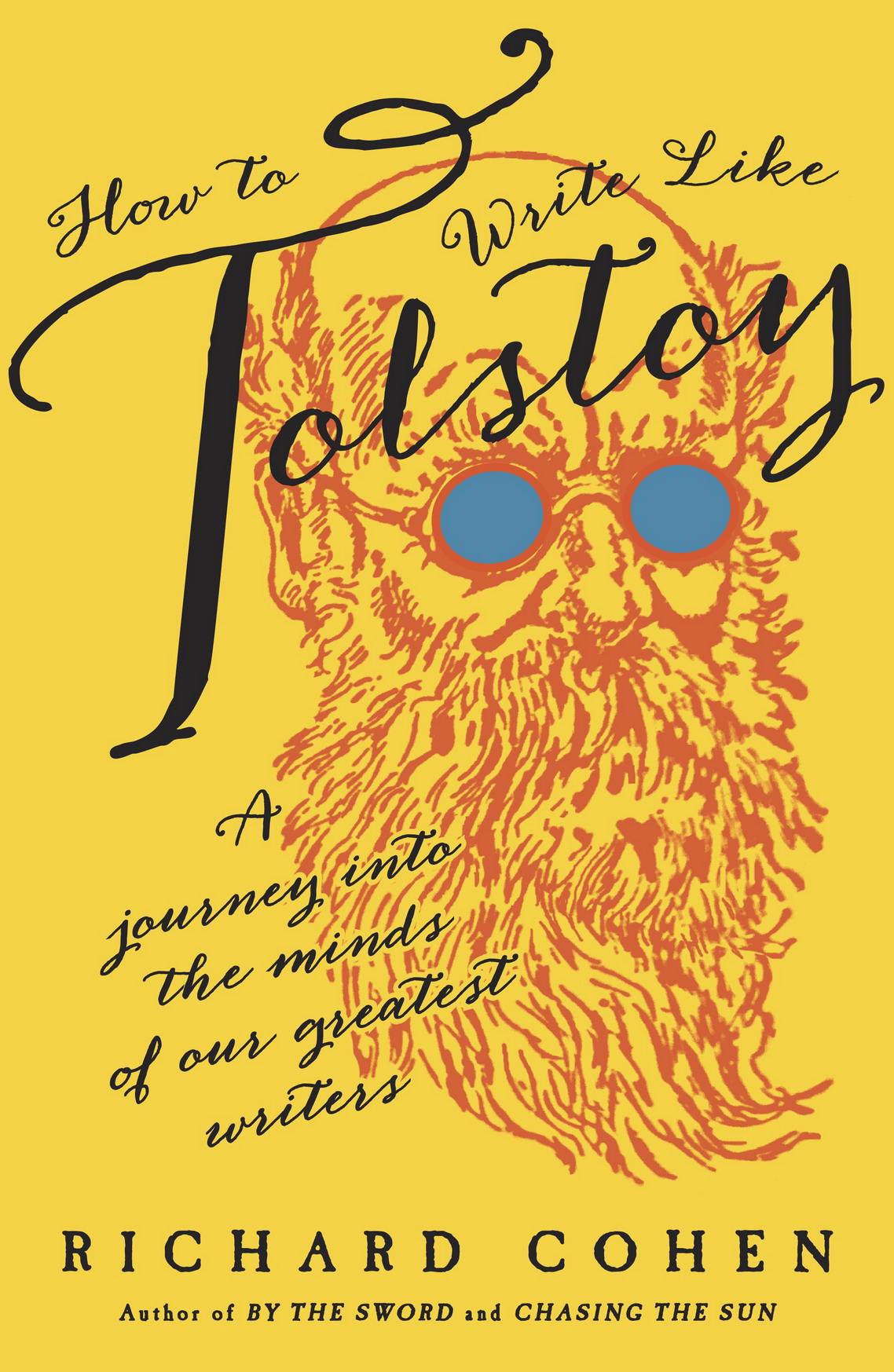 How To Write Like Tolstoy Richard Cohen