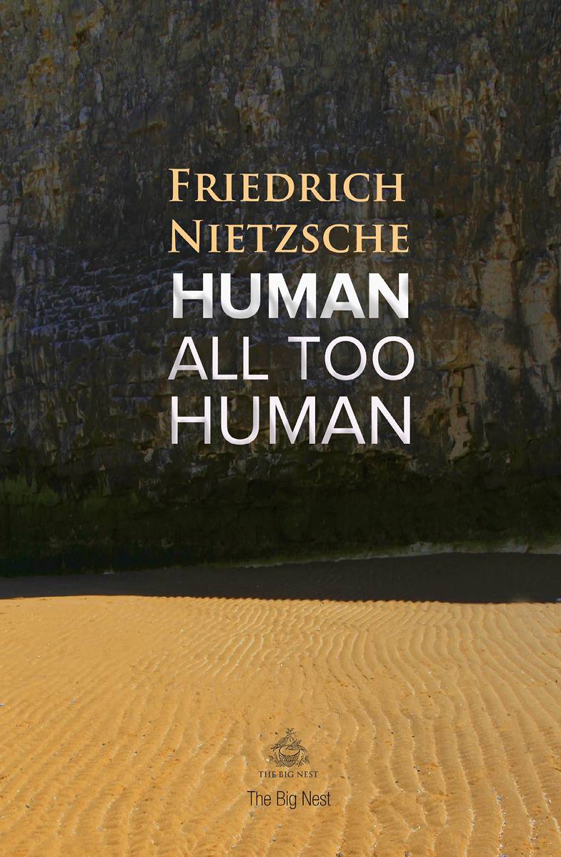 Human All Too Human Friedrich Nietzsche