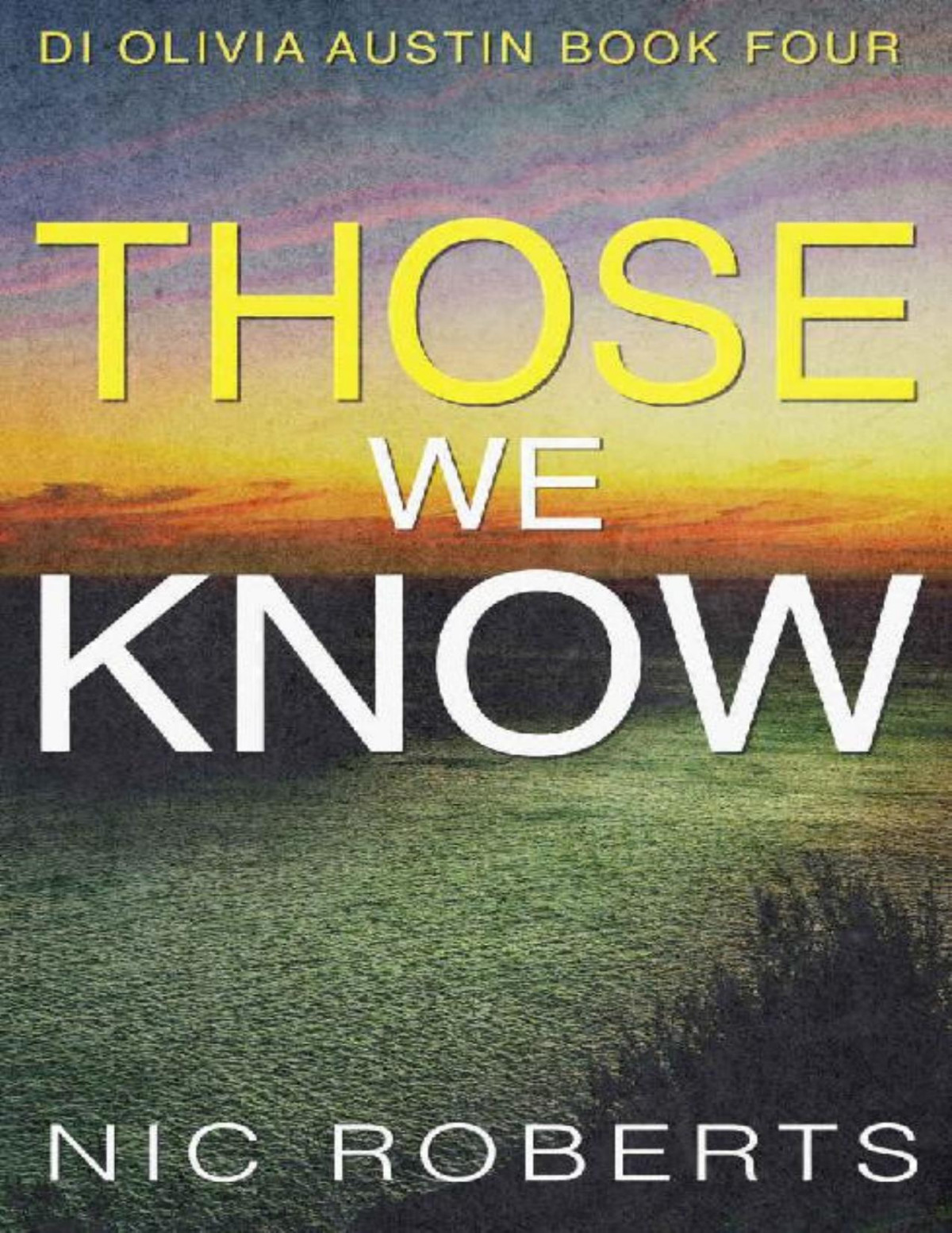 Those We Know D I Olivia Austin 04 Nic Roberts