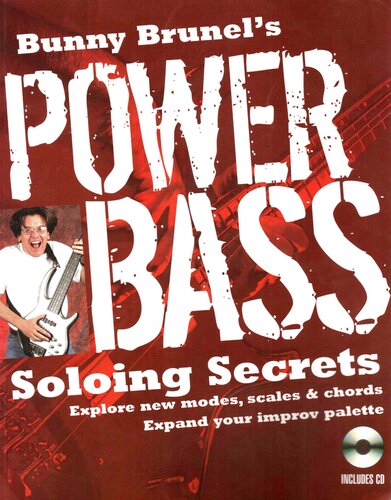 Bunny Brunels Power Bass Soloing Secrets Explore New Modes Scales Chords Expand Your Improv Palette Bunny Brunel