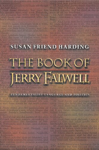 The Book Of Jerry Falwell Fundamentalist Language And Politics Susan Friend Harding