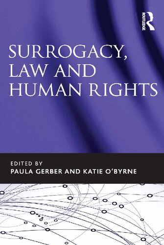 Surrogacy Law And Human Rights 1st Edition Paula Gerber Katie Obyrne