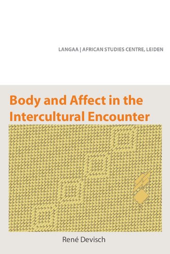 Body And Affect In The Intercultural Encounter Ren Devisch