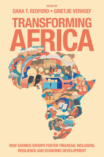Transforming Africa How Savings Groups Foster Financial Inclusion Resilience And Economic Development Dana T Redford