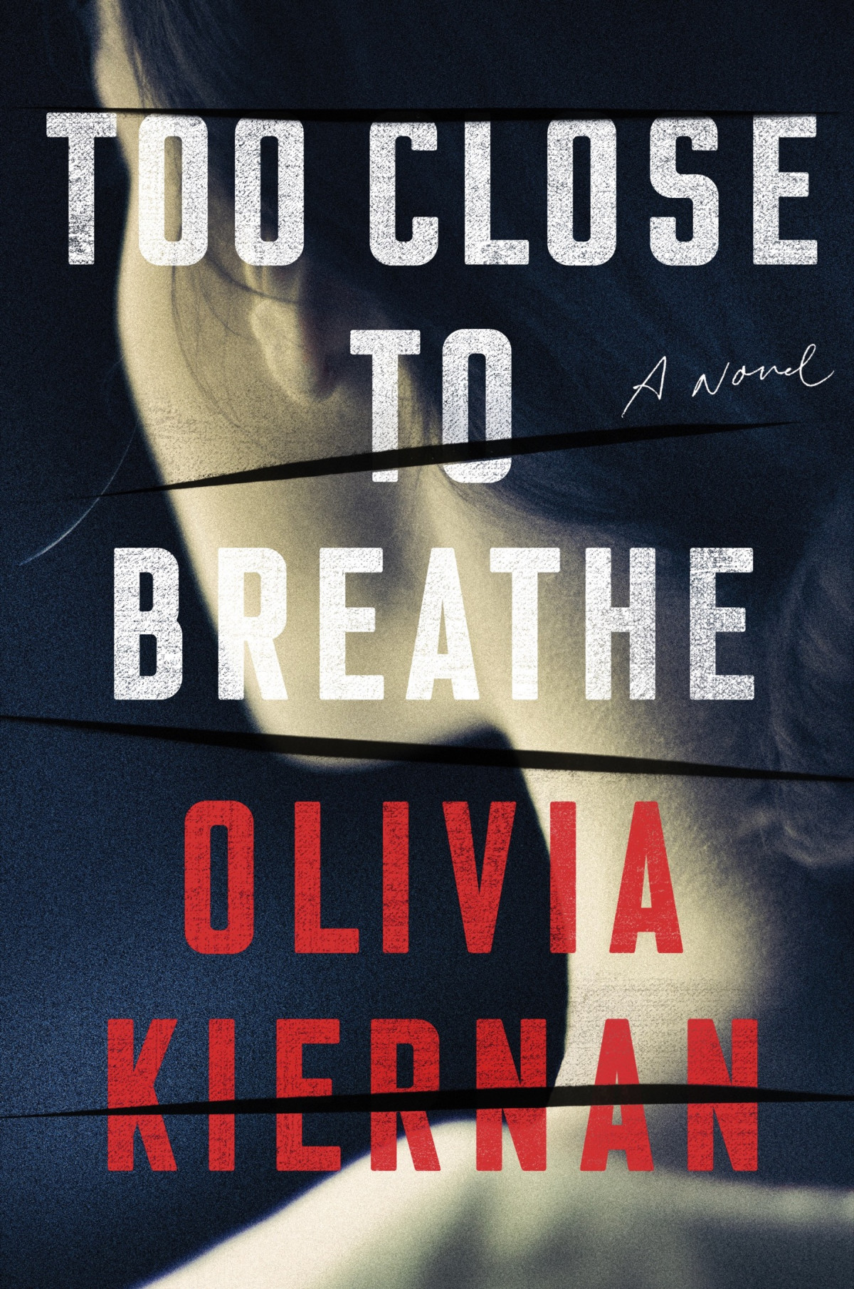 Too Close To Breathe Olivia Kiernan