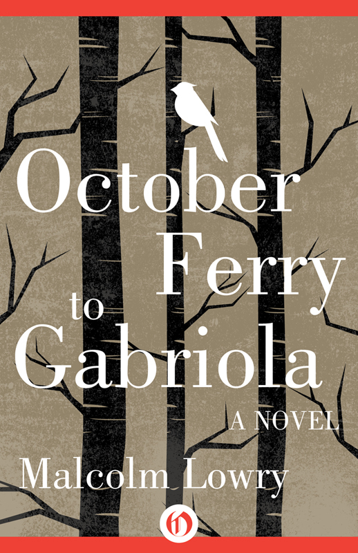 October Ferry To Gabriola Malcolm Lowry
