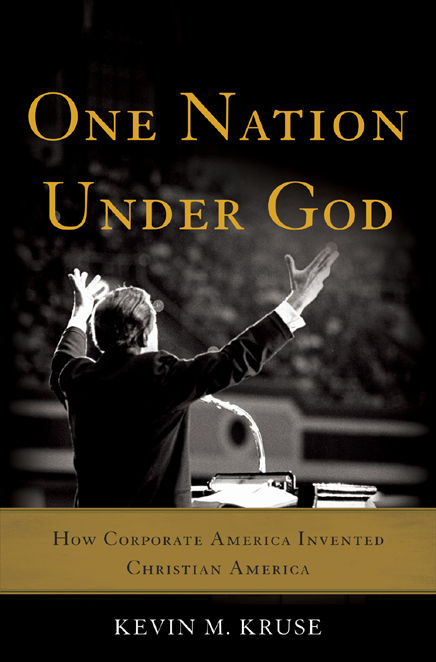 One Nation Under God Kevin Kruse