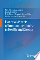 Essential Aspects Of Immunometabolism In Health And Disease Niels Olsen Saraiva Camara