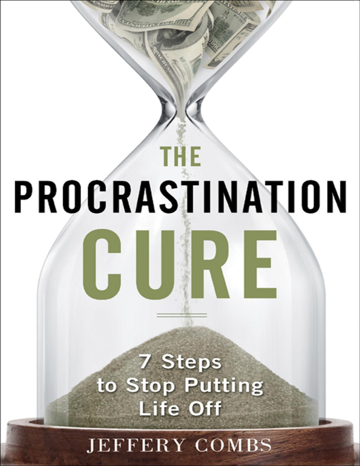 The Procrastination Cure Jeffrey Combs